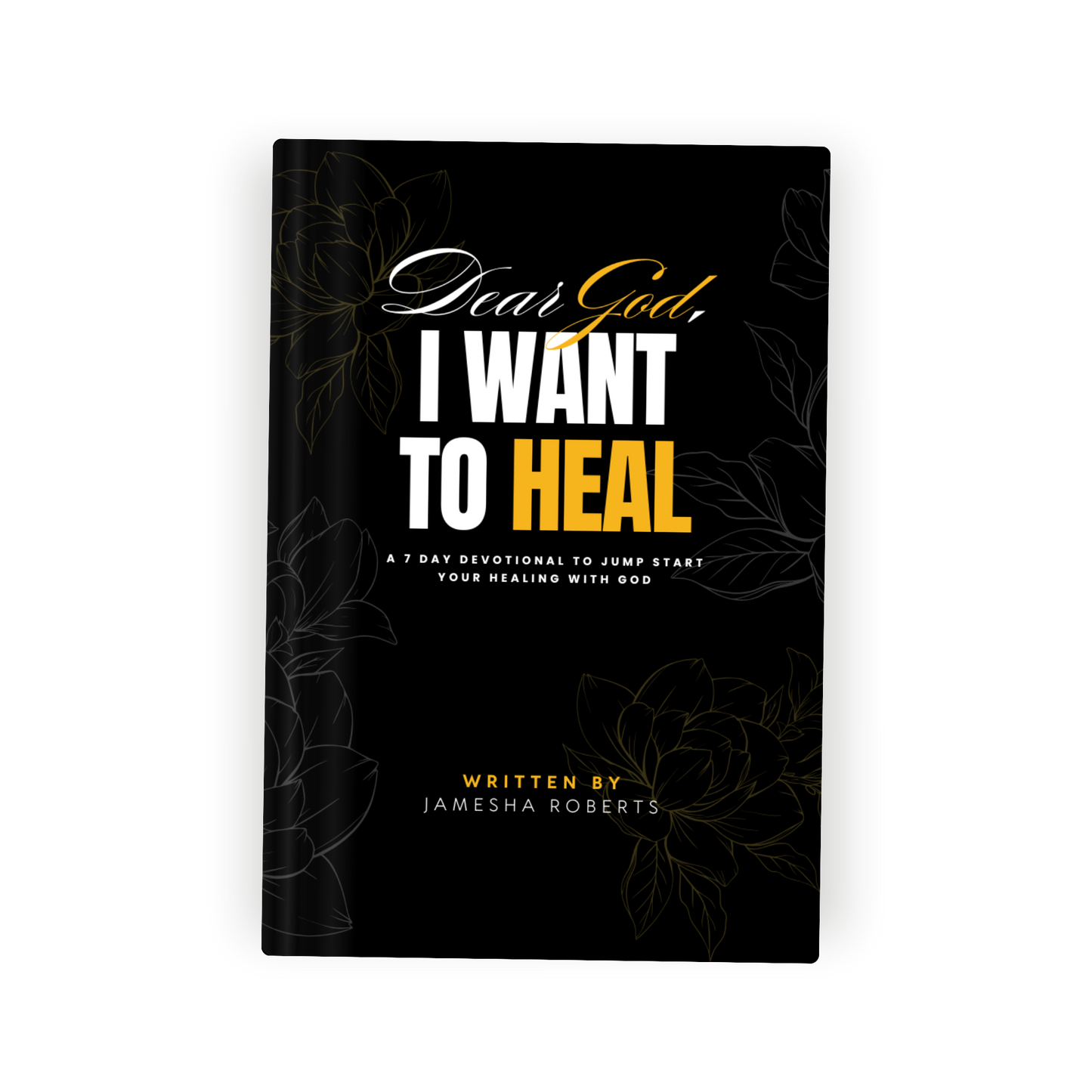 Book titled 'Dear God, I Want to Heal' on a black background with floral designs.