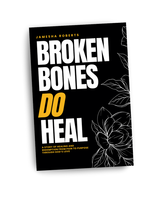Book cover of 'Broken Bones Do Heal' by Jamesha Roberts on a white background